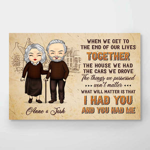 What Will Matter Is That I Had You And You Had Me - Gift For Couples, Personalized Horizontal Poster.