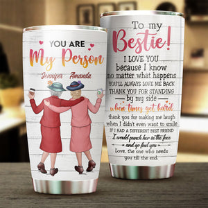 You Are My Bestie - Gift For Bestie - Personalized Tumbler.