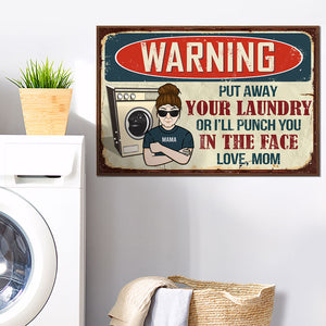 Warning, Put Away Your Laundry - Gift For Mom, Personalized Horizontal Poster.