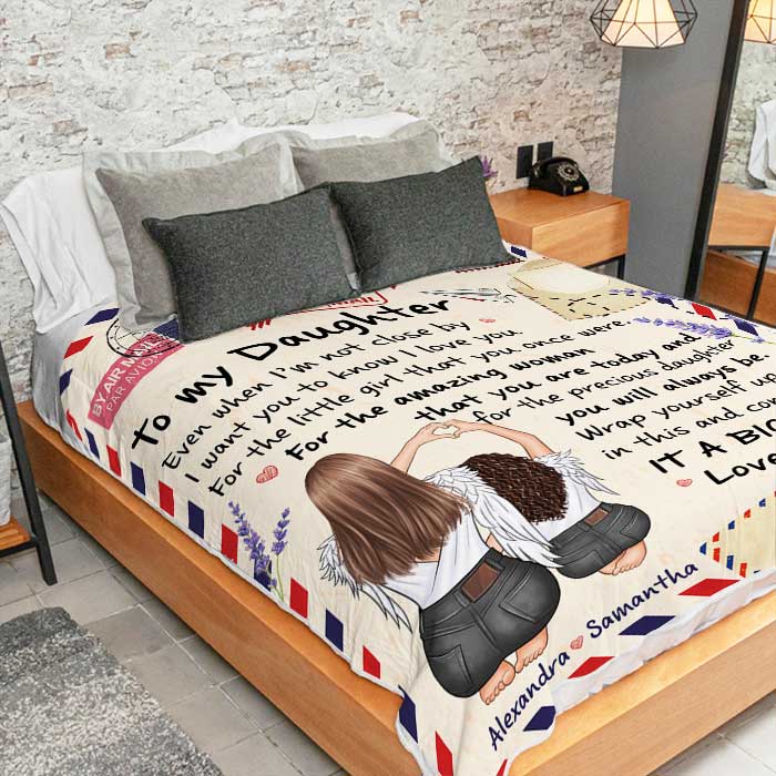 To My Daughter, Even When I'm Not Close By I Want You To Know I Love You  - Personalized Blanket.