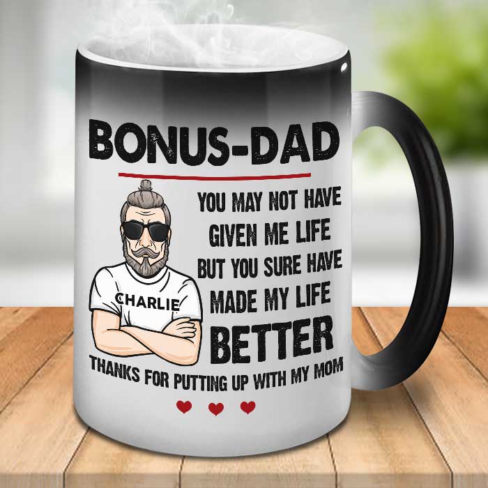 Thanks For Putting Up With My Mom- Gift For Dad, Funny Personalized Color Changing Mug.