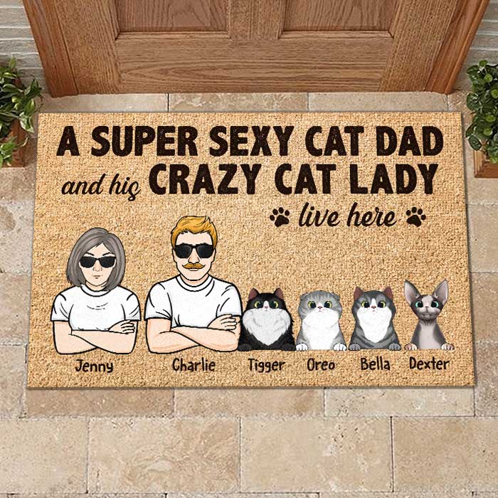 A Super Sexy Cat Dad And His Crazy Cat Lady Live Here - Personalized Decorative Mat.