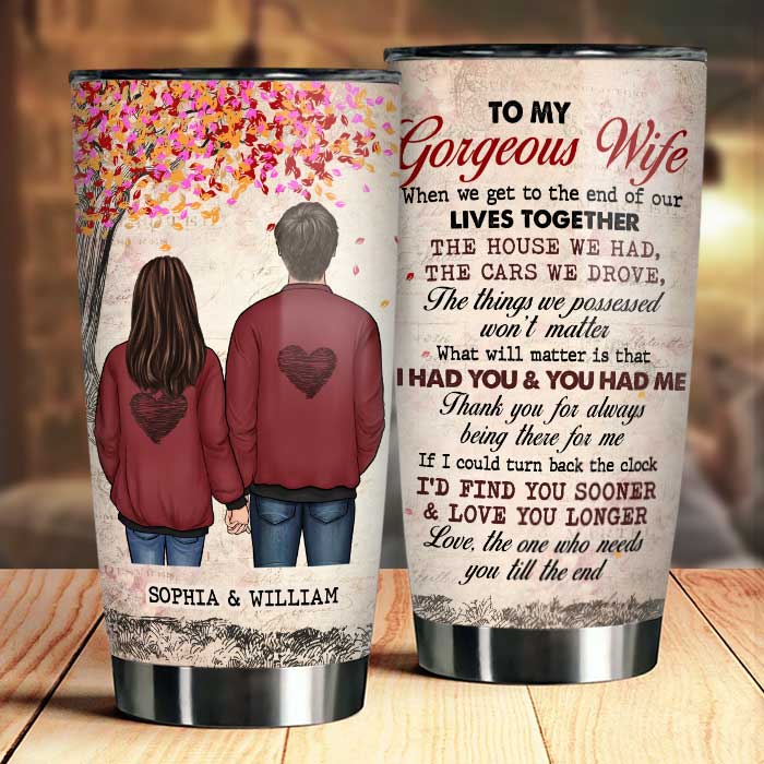 We Get To The End Of Our Lives Together - Gift For Couples, Personalized Tumbler.