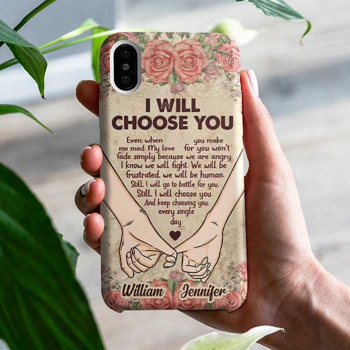 I Will Choose You Every Single Day - Gift For Couples, Personalized Phone Case.