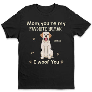Maman, papa, tu es mon humain préféré - T-shirt unisexe personnalisé pour chien, sweat à capuche, sweat-shirt - Cadeau pour les propriétaires d'animaux et les amoureux des animaux