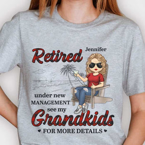 Retired Under New Management See My Grandkids For More Details - Gift For Mom, Grandma - Personalized Unisex T-shirt, Hoodie.
