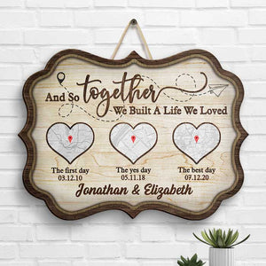 Together Built A Life We Loved - Personalized Shaped Wood Sign - Gift For Couples, Husband Wife
