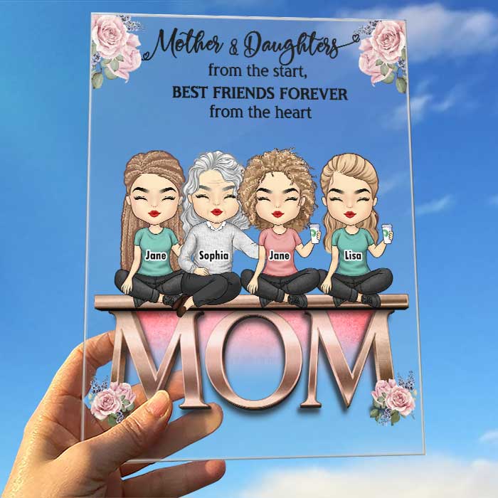 Mère et filles depuis le début, meilleures amies pour toujours, du fond du cœur - Cadeau pour maman - Plaque acrylique personnalisée
