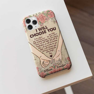 I Will Choose You Every Single Day - Gift For Couples, Personalized Phone Case.