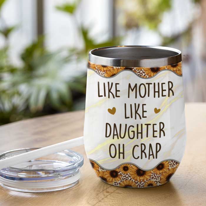 Oh Crap Like Mother Like Daughter - Gift For Mom, Grandma - Personalized Wine Tumbler.