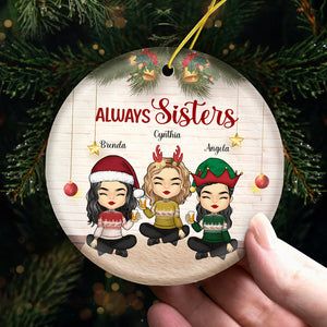 Always Sisters - Décoration personnalisée pour meilleure amie - Forme ronde en céramique - Cadeau de Noël pour meilleures amies, meilleures amies, sœurs