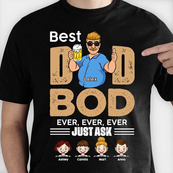 Le meilleur corps de papa de tous les temps, demandez-le simplement ! Cadeau pour papa ! T-shirt et sweat à capuche unisexe personnalisé