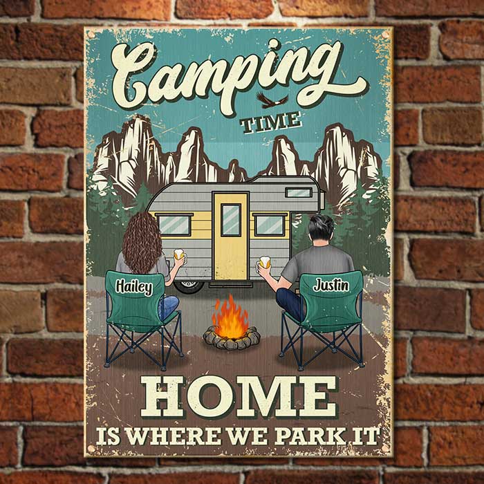 Camping Time - Home Is Where We Park It - Gift For Camping Couples, Personalized Metal Sign.