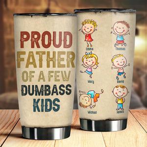 Fier père de quelques enfants stupides - Gobelet personnalisé - Cadeau pour papa, grand-père