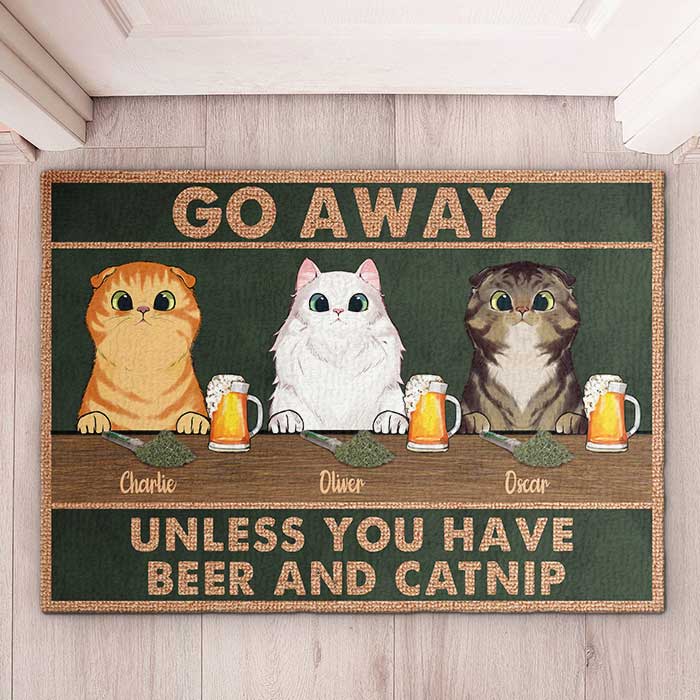 Go Away Unless You Have Beer And Catnip - Funny Personalized Cat Decorative Mat.