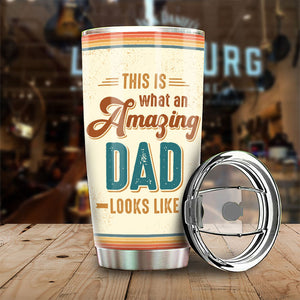 What An Amazing Dad Looks Like - Personalized Tumbler - Gift For Dad, Gift For Grandpa