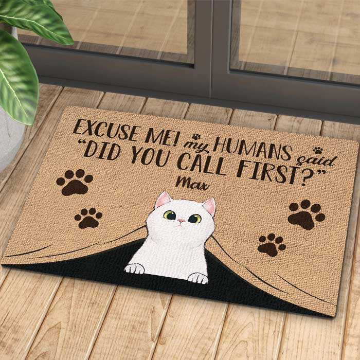 My Humans Said Did You Call First - Funny Personalized Cat Decorative Mat.