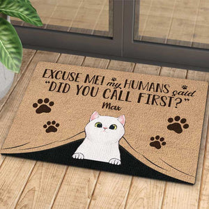 My Humans Said Did You Call First - Funny Personalized Cat Decorative Mat.