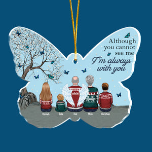 I'm Always With You - Memorial Personalized Custom Ornament - Acrylic Butterfly Shaped - Sympathy Gift, Christmas Gift For Family Members