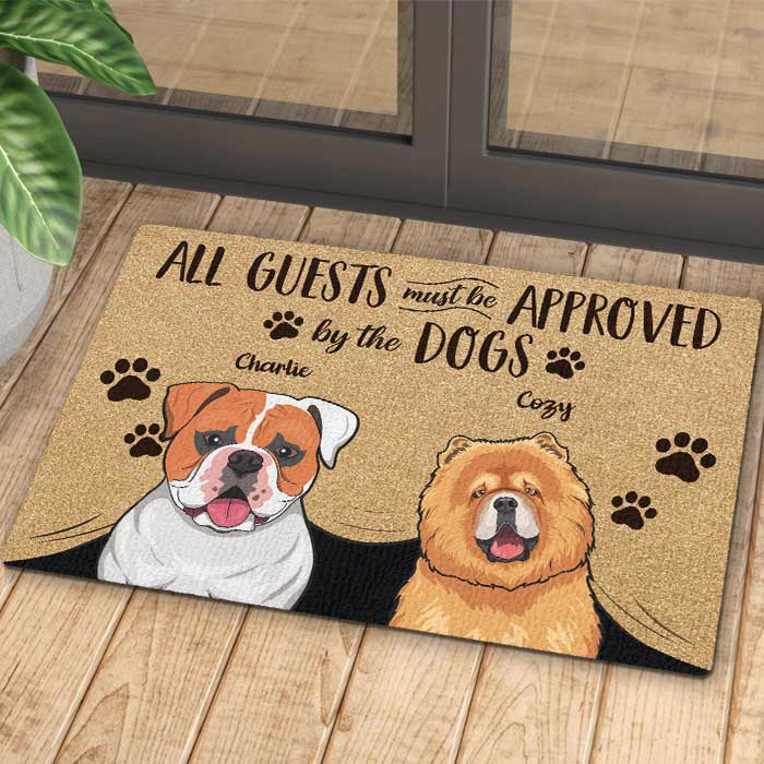 All Guests Must Be Approved By Our Dogs - Gift For Dog Lovers, Personalized Decorative Mat.