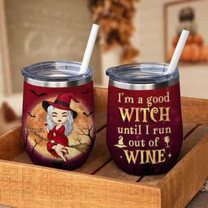 Toujours une bonne sorcière jusqu'à ce que je sois à court de vin - Verre à vin de sorcière personnalisé - Cadeau pour sorcières, cadeau pour vous-même, cadeau d'Halloween 
