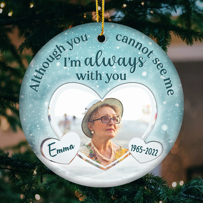 Je suis toujours avec toi - Ornement commémoratif personnalisé - Forme ronde en céramique - Télécharger une image, Cadeau de condoléances, Cadeau de Noël pour la famille