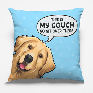 Ceci est mon canapé, asseyez-vous là-bas - Coussin personnalisé pour chien et chat - Cadeau pour les propriétaires d'animaux et les amoureux des animaux