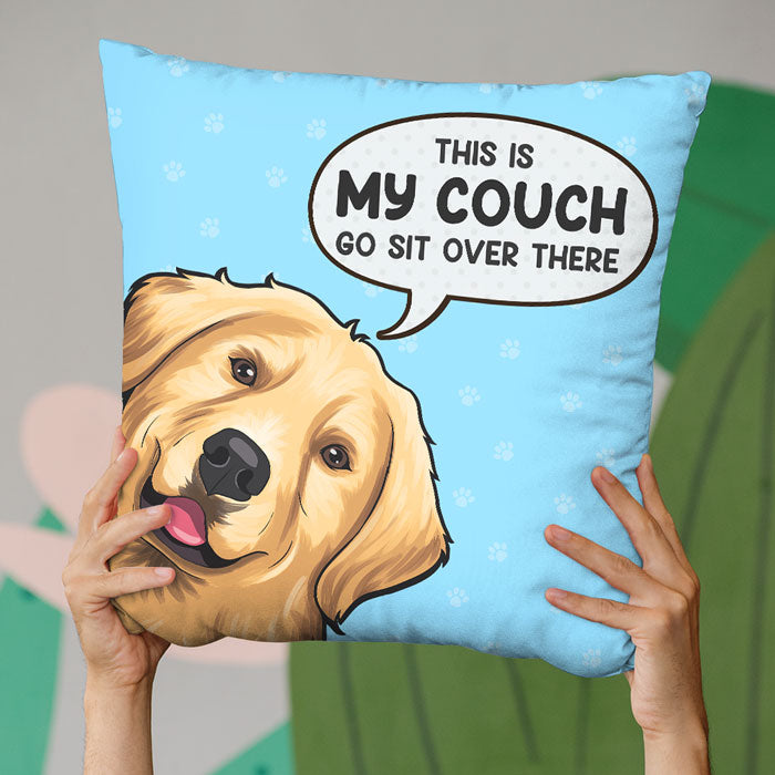 Ceci est mon canapé, asseyez-vous là-bas - Coussin personnalisé pour chien et chat - Cadeau pour les propriétaires d'animaux et les amoureux des animaux