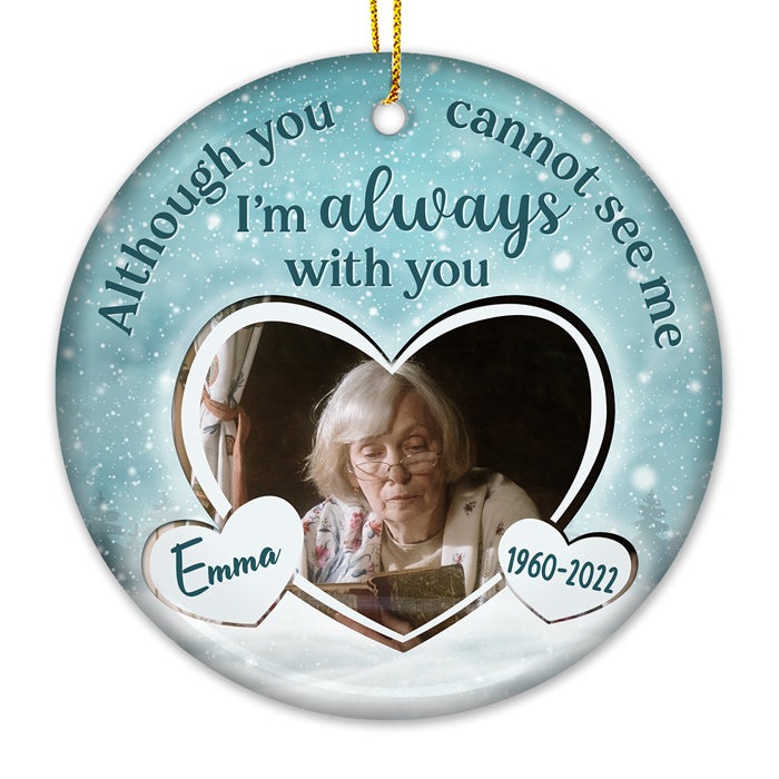 Je suis toujours avec toi - Ornement commémoratif personnalisé - Forme ronde en céramique - Télécharger une image, Cadeau de condoléances, Cadeau de Noël pour la famille