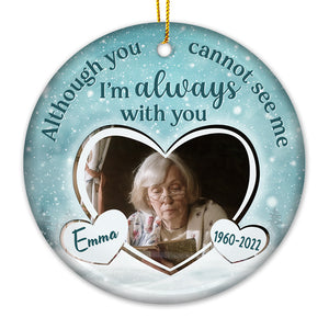 Je suis toujours avec toi - Ornement commémoratif personnalisé - Forme ronde en céramique - Télécharger une image, Cadeau de condoléances, Cadeau de Noël pour la famille
