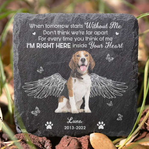 I'm Right Here Inside Your Heart - Personalized Memorial Stone - Upload Image, Memorial Gift, Sympathy Gift