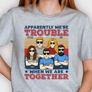 Nous sommes des problèmes quand nous sommes ensemble - T-shirt unisexe personnalisé - Cadeau pour meilleure amie