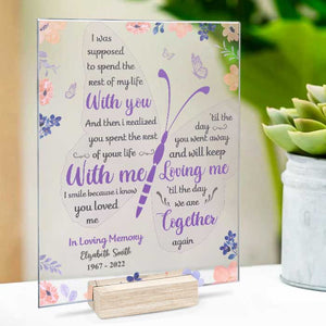 Je sais que tu continueras à m'aimer - Plaque acrylique personnalisée - Cadeau commémoratif, cadeau de condoléances