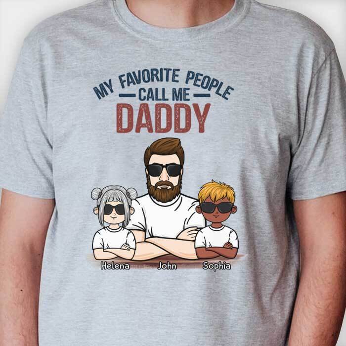Mes personnes préférées m'appellent - T-shirt unisexe personnalisé - Cadeau pour papa