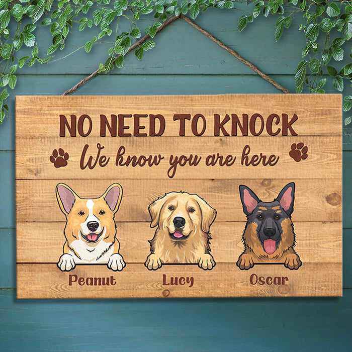 No Need To Knock We Know You Are Here - Personalized Rectangle Sign.