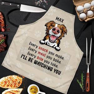 Every Snack You Make I Will Be Watching You - Funny Personalized Dog Apron.