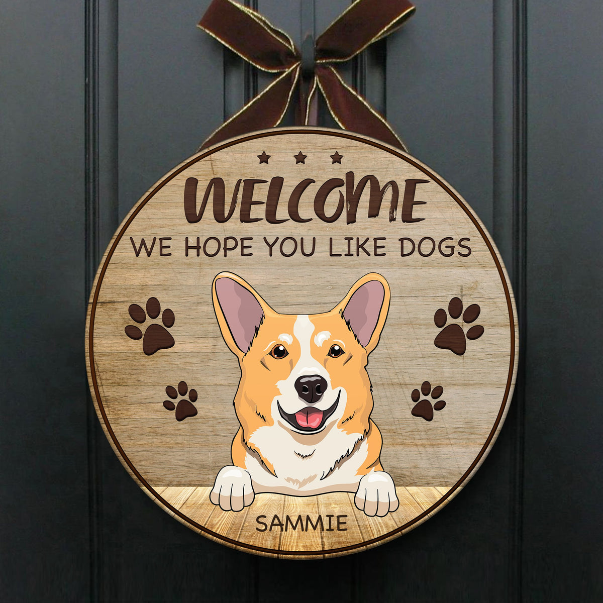 We Hope You Like Dogs - Funny Personalized Dog Door Sign.