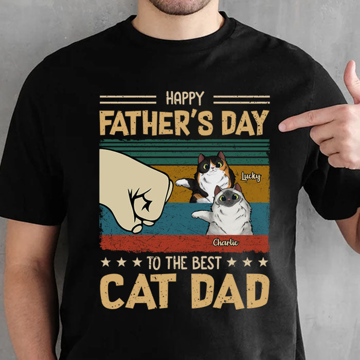Happy Father's Day To The Best Cat Dad - Gift for Dad, Personalized Unisex T-Shirt.