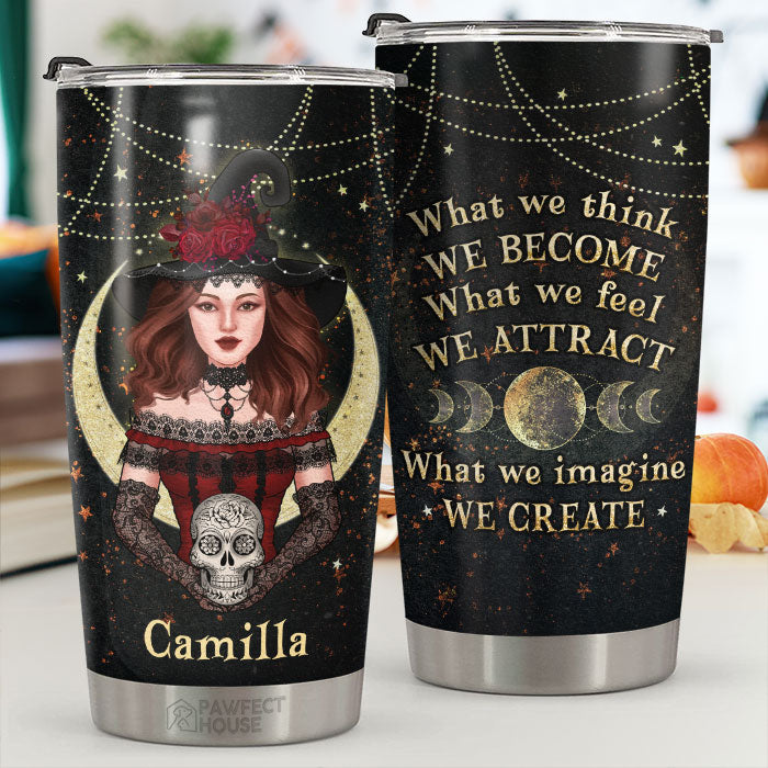 Ce que nous pensons devenir - Gobelet personnalisé - Cadeau pour vous-même, cadeau d'Halloween