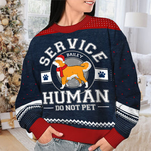 Service Human Do Not Pet - Sweat-shirt de Noël unisexe personnalisé et moche, en laine, imprimé intégral - Cadeau pour les amoureux des chiens, des animaux, de Noël