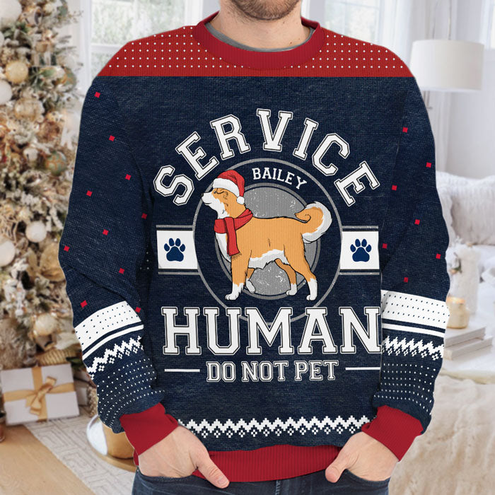 Service Human Do Not Pet - Sweat-shirt de Noël unisexe personnalisé et moche, en laine, imprimé intégral - Cadeau pour les amoureux des chiens, des animaux, de Noël