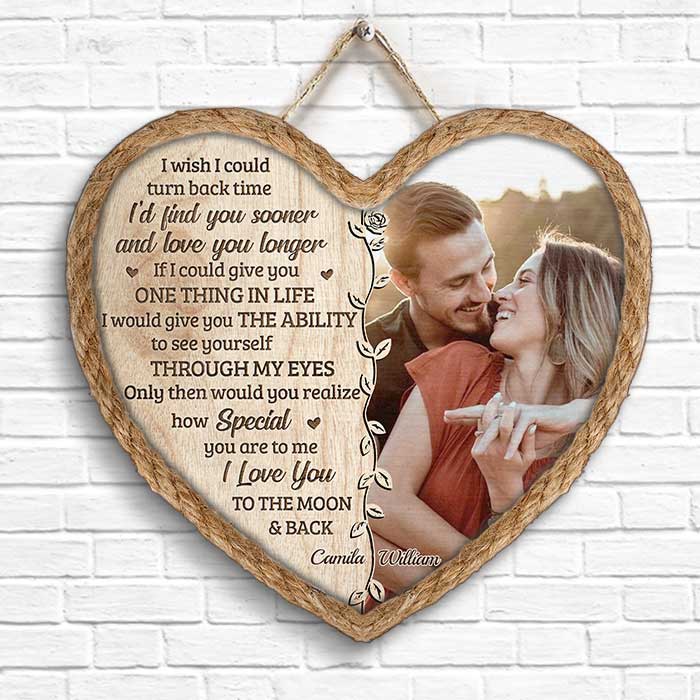 I Would Give You The Ability To See Yourself - Upload Image, Gift For Couples - Personalized Shaped Door Sign.