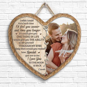 I Would Give You The Ability To See Yourself - Upload Image, Gift For Couples - Personalized Shaped Door Sign.