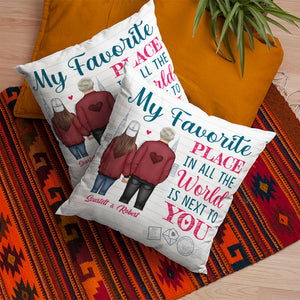 My Favorite Place In All The World Is Next To You - Gift For Couples, Personalized Pillow (Insert Included).