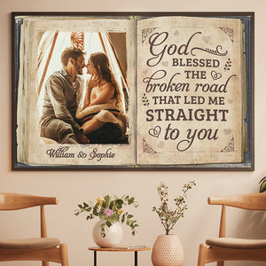 The Broken Road That Led Me Straight To You - Upload Image, Gift For Couples - Personalized Horizontal Poster.