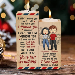 I Just Want To Be Your Last Everything - Gift For Couples, Personalized Candle Holder.