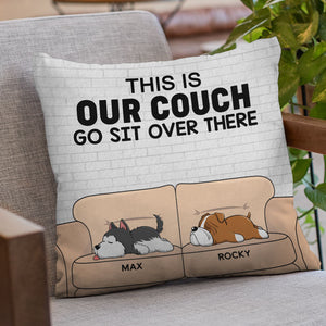 Ceci est notre canapé, va t'asseoir là-bas - Coussin personnalisé pour chien - Cadeau pour les propriétaires d'animaux et les amoureux des animaux
