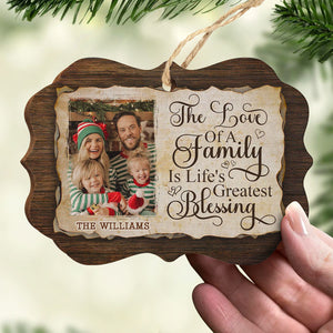 The Love Of A family Is Life's Greatest Blessing - Personalized Custom Benelux Shaped Wood Photo Christmas Ornament - Upload Image, Gift For Family, Christmas Gift