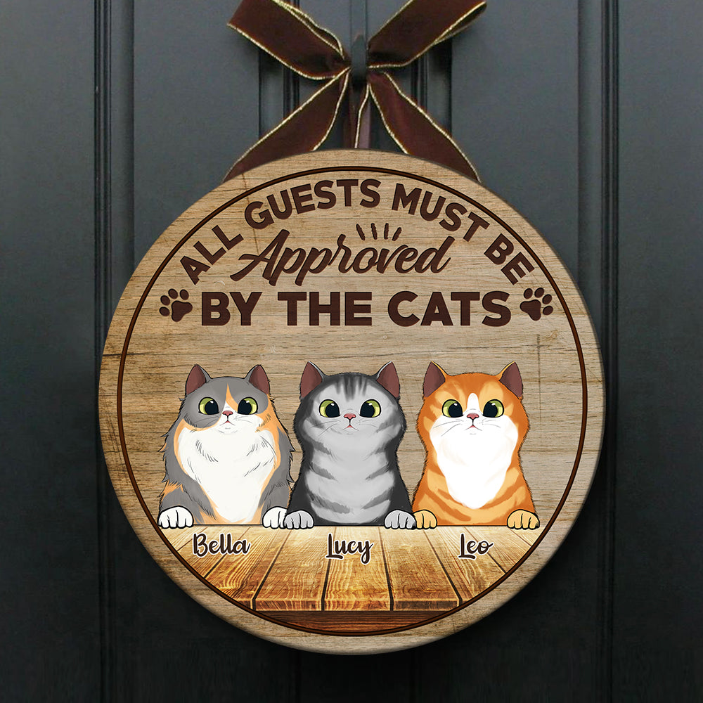 All Guests Must Be Approved By The Cats - Funny Personalized Cat Door Sign.