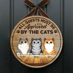 All Guests Must Be Approved By The Cats - Funny Personalized Cat Door Sign.